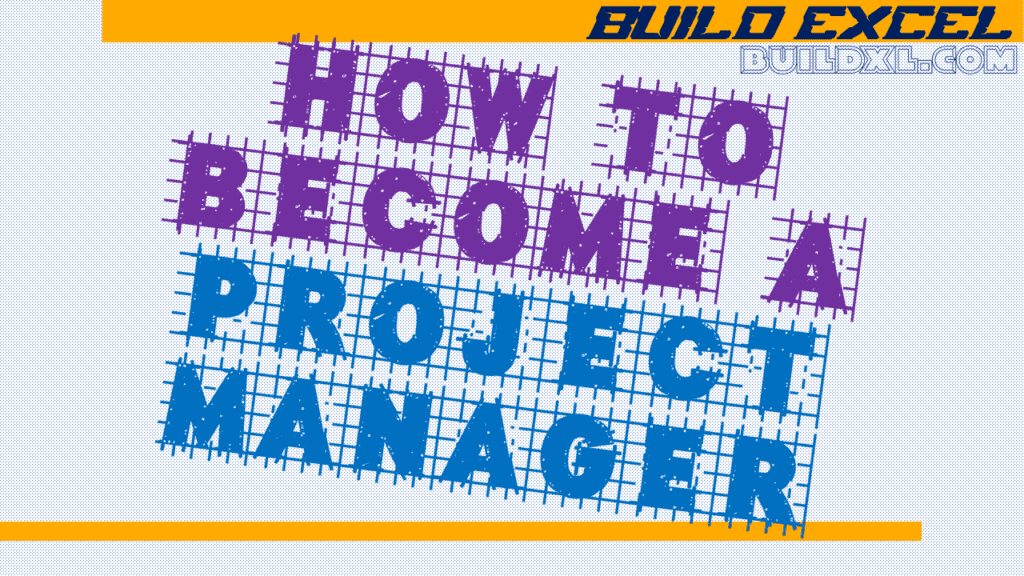 How to a Project Manager StepbyStep Guide Build Excel